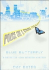 Image for Blue Butterfly : A Detective John Bowers Mystery