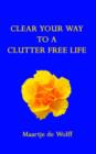 Image for Clear Your Way to a Clutter Free Life