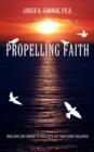 Image for Propelling Faith : Bring Hope and Comfort To Those With Life Threatening Challenges