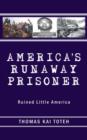 Image for America&#39;s Runaway Prisoner
