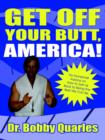 Image for Get Off Your Butt, America!