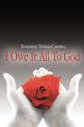 Image for &quot;I Owe It All To God&quot;