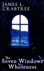 Image for The Seven Windows to Wholeness