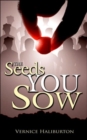 Image for The Seeds You Sow