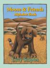 Image for Moose &amp; Friends : Alphabet Book