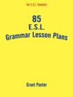 Image for 85 E.S.L. Grammar Lesson Plans