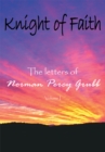 Image for Knight of Faith, Volume 1: The Letters Of