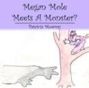Image for Megan Mole Meets A Monster?