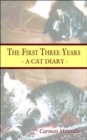 Image for The First Three Years : - A Cat Diary -
