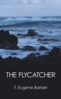 Image for The Flycatcher