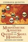 Image for The Morphometric Affinities Of The Qafzeh And Skhul Hominans : Method And Theory
