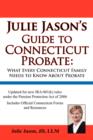 Image for Julie Jason&#39;s Guide to Connecticut Probate : What Every Connecticut Family Needs to Know about Probate