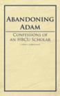 Image for Abandoning Adam : Confessions of an HBCU Scholar