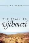 Image for The Train to Djibouti