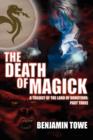 Image for The Death of Magick : A Trilogy of the Land of Donothor: Part Three