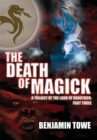 Image for Death of Magick: A Trilogy of the Land of Donothor: Part Three