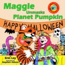 Image for Maggie Unmasks Planet Pumpkin