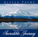 Image for Alaska May&#39;s Incredible Journey