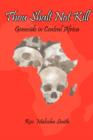 Image for Thou Shalt Not Kill : Genocide in Central Africa