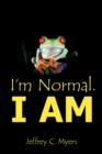 Image for I&#39;m Normal. I AM