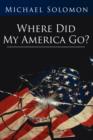 Image for Where Did My America Go?