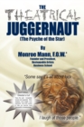 Image for The Theatrical Juggernaut (The Psyche of the Star)