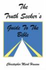 Image for The Truth Seeker&#39;s Guide to the Bible