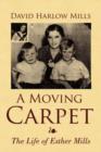 Image for A Moving Carpet : The Life of Esther Mills