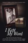 Image for I Kept My Word : The Personal Promise Between a World War II Army Private and His Captain About What Really Happened to Glenn Miller