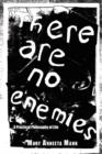 Image for There Are No Enemies : A Practical Philosophy of Life