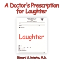 Image for A Doctor&#39;s Prescription for Laughter