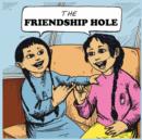 Image for The Friendship Hole
