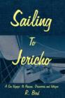 Image for Sailing To Jericho : A Sea Voyage; Its Passions, Discoveries and Intrigue