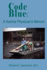 Image for Code Blue : A Katrina Physician&#39;s Memoir