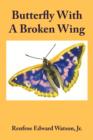 Image for Butterfly With A Broken Wing