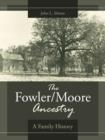 Image for The Fowler/Moore Ancestry : A Family History