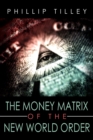 Image for The Money Matrix of the New World Order