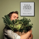 Image for Tall Order Cooks : Playful Recipes From The Well Known