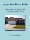 Image for Inspect Your Home Today : Some Things You Should Know When Purchasing A Home