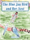 Image for The Blue Jay Bird and Her Nest
