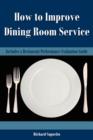 Image for How to Improve Dining Room Service : Includes a Restaurant Performance Evaluation Guide