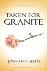 Image for Taken For Granite