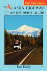 Image for The Alaska Highway : An Insider&#39;s Guide