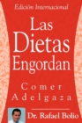 Image for Las Dietas Engordan : Comer Adelgaza