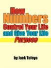 Image for How Numbers Control Your Life and Give Your Life Purpose