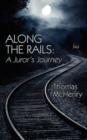 Image for Along the Rails : A Juror&#39;s Journey