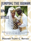Image for Jumping The Broom In Style : A Collection of Styles and Information for the Entire Wedding Party