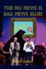 Image for The No News is BAD News Blues