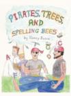 Image for Pirates, Trees, and Spelling Bees