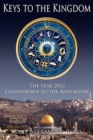 Image for Keys to the Kingdom : The Year 2012 Countdown to the Apocalypse